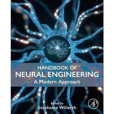 Handbook of Neural Engineering - by  Stephanie Willerth (Paperback)