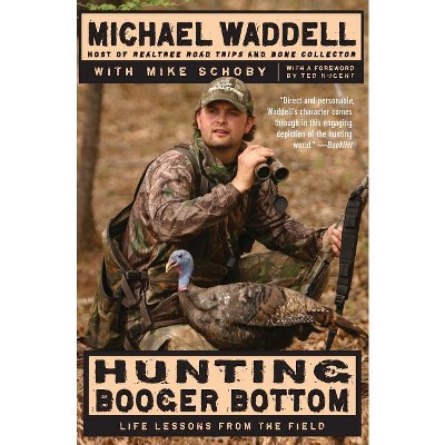 Hunting Booger Bottom - by  Michael Waddell & Mike Schoby (Paperback)
