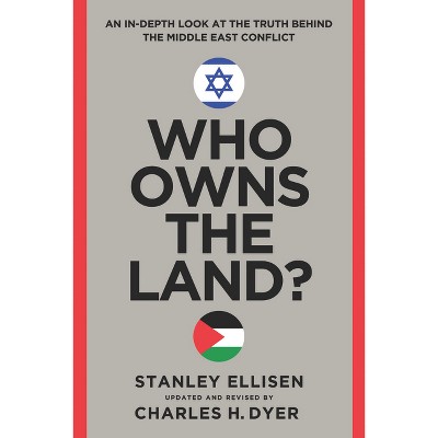 Who Owns the Land? - by  Charles H Dyer & Stanley Ellisen (Paperback)