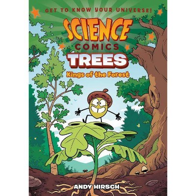 Science Comics: Trees - by Andy Hirsch