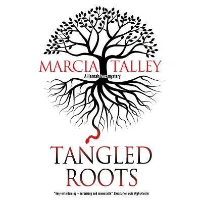 Tangled Roots - (Hannah Ives Mystery) Large Print by  Marcia Talley (Hardcover)