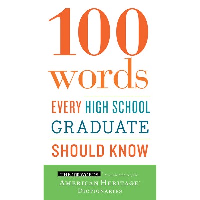 100 Words Every High School Graduate Should Know - (We Do Not Care Club) by  Editors of the American Heritage Di (Paperback)