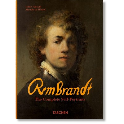 Rembrandt. the Complete Self-Portraits - by  Marieke de Winkel & Volker Manuth (Hardcover)
