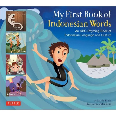 My First Book of Indonesian Words - (My First Words) by  Linda Hibbs (Hardcover)