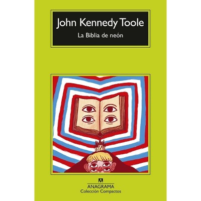 Biblia de Neon, La -V2* - by  John Kennedy Toole (Paperback)