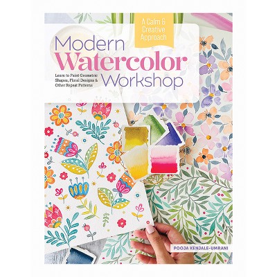 Modern Watercolor Workshop - by  Pooja Kenjale-Umrani (Hardcover)