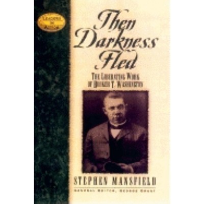 Then Darkness Fled - (Leaders in Action) by  Stephen Mansfield (Hardcover)
