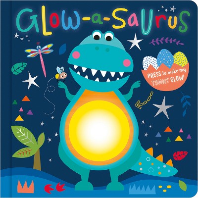 Glow-A-Saurus - by  Cara Jenkins (Board Book)