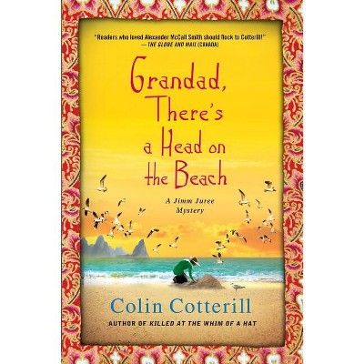 Grandad, There's a Head on the Beach - (Jimm Juree Mysteries) by  Colin Cotterill (Paperback)