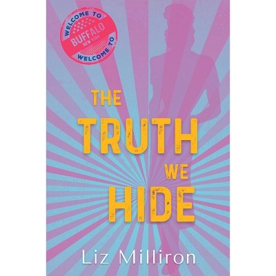 The Truth We Hide - (Homefront Mystery) by  Liz Milliron (Paperback)