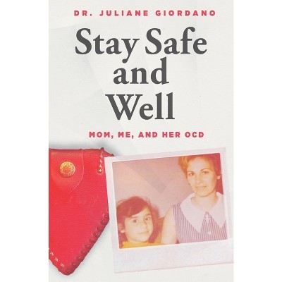 Stay Safe And Well - by  Juliane Giordano (Paperback)