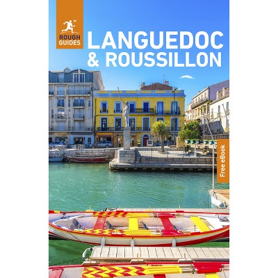 Rough Guides Languedoc and Roussillon: Travel Guide with eBook - (Rough Guides Main) 7th Edition by  Rough Guides & Brian A Catlos (Paperback)