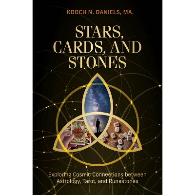 Stars, Cards, and Stones - by  Kooch N Daniels (Hardcover)