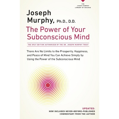 The Power of Your Subconscious Mind - by  Joseph Murphy (Paperback)
