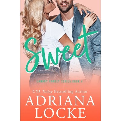 Sweet - (Landry Family) by  Adriana Locke (Paperback)