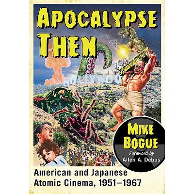Apocalypse Then - by  Mike Bogue (Paperback)