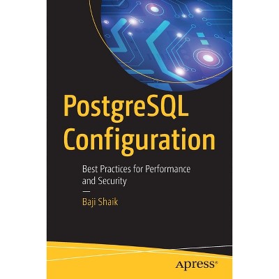 PostgreSQL Configuration - by  Baji Shaik (Paperback)