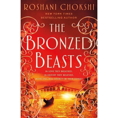 The Bronzed Beasts - (The Gilded Wolves) by Roshani Chokshi