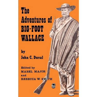The Adventures of Big-Foot Wallace - by  John C Duval (Paperback)