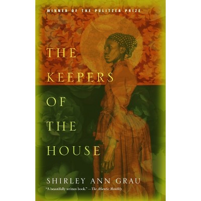 The Keepers of the House - by  Shirley Ann Grau (Paperback)