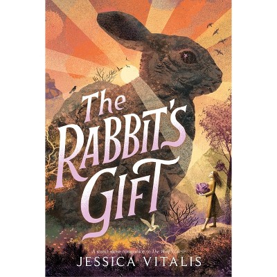 The Rabbit's Gift - by Jessica Vitalis
