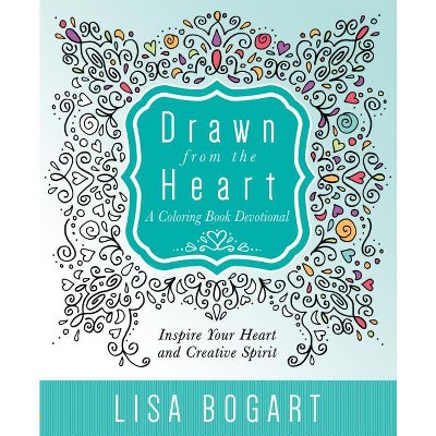 Drawn from the Heart - by  Lisa Bogart (Paperback)