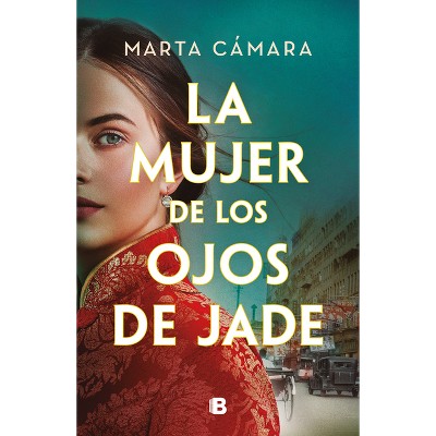 La Mujer de Los Ojos de Jade / The Woman with Jade Eyes - by  Marta Cámara (Hardcover)