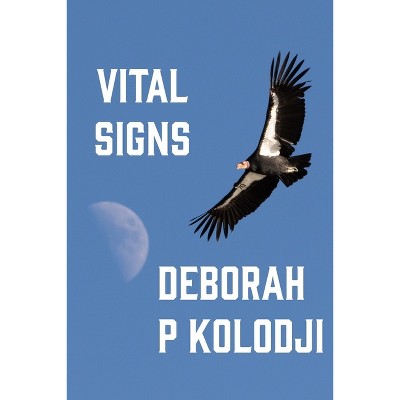 Vital Signs - by  Deborah P Kolodji (Paperback)