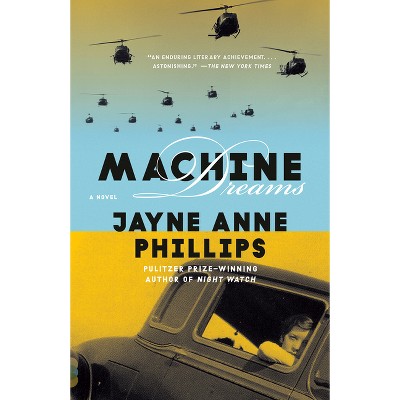 Machine Dreams - (Vintage Contemporaries) by  Jayne Anne Phillips (Paperback)