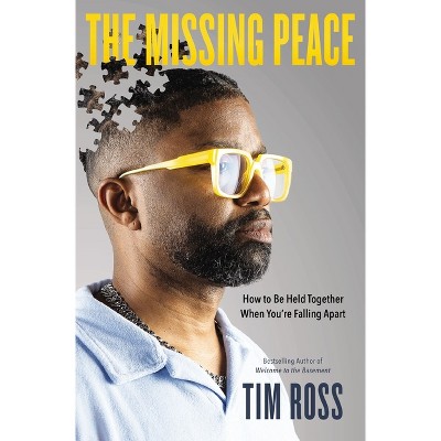 The Missing Peace - by  Tim Ross (Hardcover)