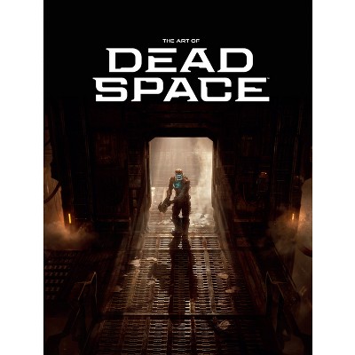 The Art of Dead Space - by  Motive Studio (Hardcover)