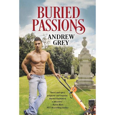 Buried Passions - by  Andrew Grey (Paperback)