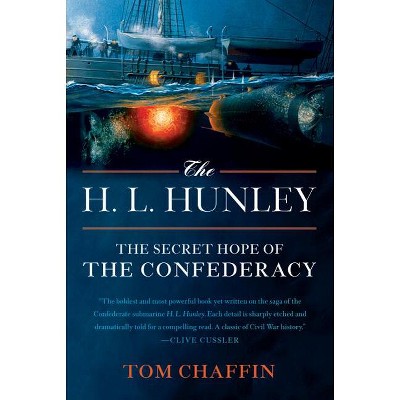 The H. L. Hunley - by  Tom Chaffin (Paperback)