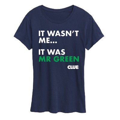 Women's - Clue - It Wasnt Me It Was Mr Green Short Sleeve Graphic T-Shirt
