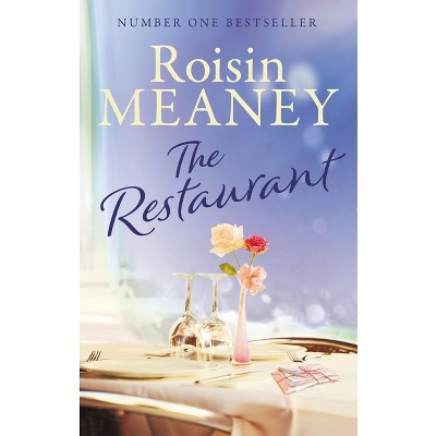 The Restaurant - by  Roisin Meaney (Paperback)