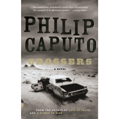 Crossers - (Vintage Contemporaries) by  Philip Caputo (Paperback)