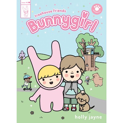 Bunnygirl: Treehouse Friends - by  Holly Jayne (Hardcover)