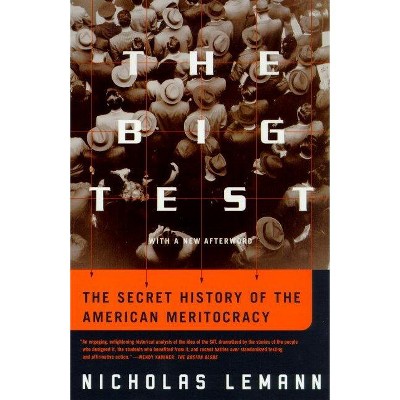 The Big Test - by  Nicholas Lemann (Paperback)