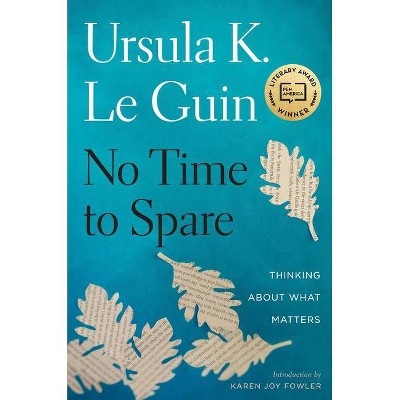 No Time to Spare - by Ursula K Le Guin
