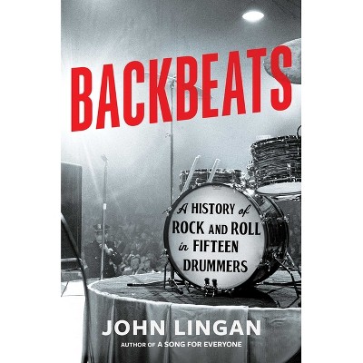 Backbeats - by  John Lingan (Hardcover)