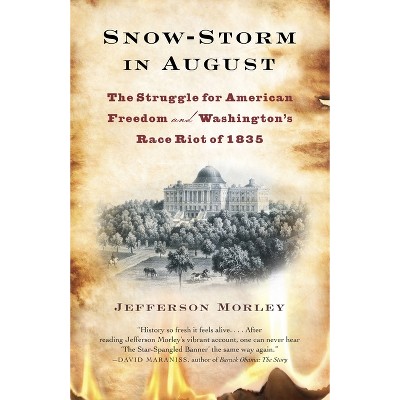 Snow-Storm in August - by  Jefferson Morley (Paperback)