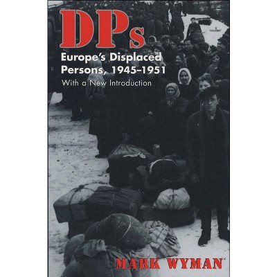 Dps - by  Mark Wyman (Paperback)