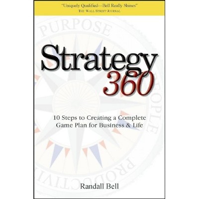 Strategy 360 - by  Randall Bell (Hardcover)