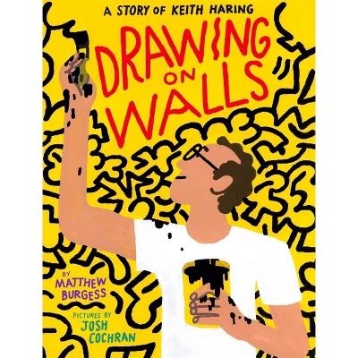 Drawing on Walls - by  Matthew Burgess (Hardcover)