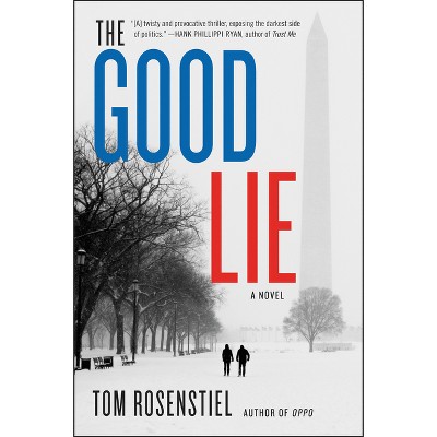 The Good Lie - by  Tom Rosenstiel (Paperback)