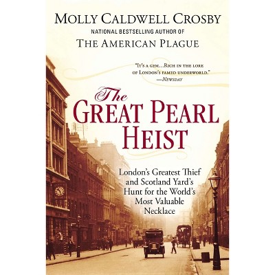 The Great Pearl Heist - by  Molly Caldwell Crosby (Paperback)