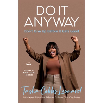 Do It Anyway - by Tasha Cobbs Leonard