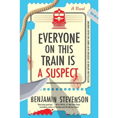 Everyone on This Train Is a Suspect - by Benjamin Stevenson