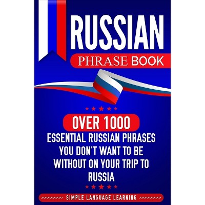 Russian Phrase Book - by  Simple Language Learning (Paperback)
