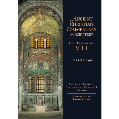 Psalms 1-50 - (Ancient Christian Commentary on Scripture) by  Craig A Blaising & Carmen S Hardin & Thomas C Oden (Hardcover)